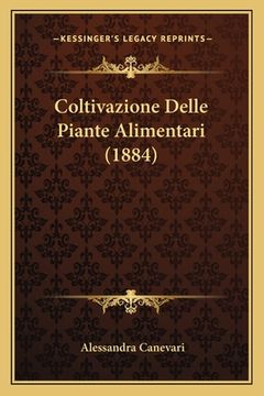 portada Coltivazione Delle Piante Alimentari (1884) (en Italiano)