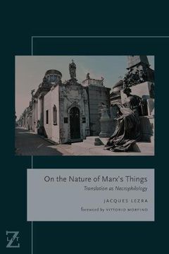 portada On the Nature of Marx's Things: Translation as Necrophilology (Lit z) (en Inglés)