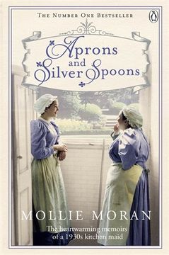 portada Aprons and Silver Spoons: The heartwarming memoirs of a 1930s scullery maid