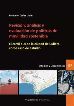 portada Revisión, Análisis y Evaluación de Políticas de Movilidad Sostenible: El Carril Bici de la Ciudad de Cullera Como Caso de Estudio: 37 (Estudios y Documentos de Desarrollo Local) (in Spanish)