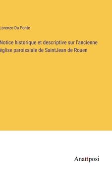 portada Notice historique et descriptive sur l'ancienne église paroissiale de SaintJean de Rouen (en Francés)