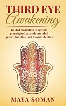 portada Third eye Awakening: Guided Meditation to Activate Pineal Gland Expand Your Mind Power, Intuition ,And Psychic Abilities (in English)