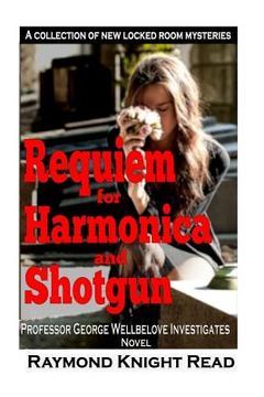 portada Requiem for Harmonica and Shotgun: Professor George Wellbelove Investigates (en Inglés)