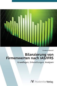 portada Bilanzierung von Firmenwerten nach IAS/IFRS: Grundlagen, Entwicklungen, Analysen