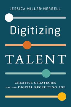 portada Digitizing Talent: Creative Strategies for the Digital Recruiting age (en Inglés)