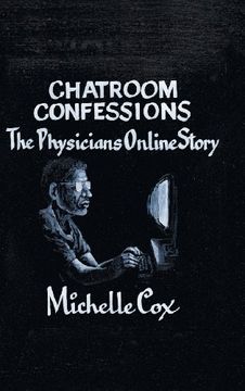 portada Chatroom Confessions: The Physicians Online Story (en Inglés)