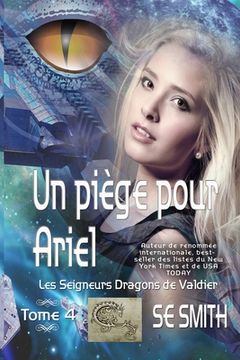 portada Un piège pour Ariel: Les Seigneurs Dragons de Valdier Tome 4 (en Francés)