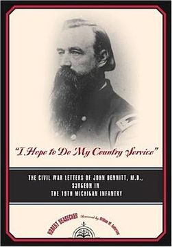 portada i hope to do my country service: the civil war letters of john bennitt, m.d., surgeon, 19th michigan infantry (en Inglés)