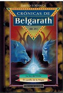 portada Crónicas de Belgarath iii y iv: La luz del Orbe / el Castillo de la Magia