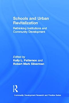 portada Schools and Urban Revitalization: Rethinking Institutions and Community Development (Community Development Research and Practice Series) (in English)