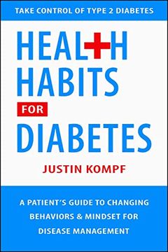 portada Health Habits for Diabetes: A Patient'S Guide to Changing Behaviors & Mindset for Disease Management (en Inglés)