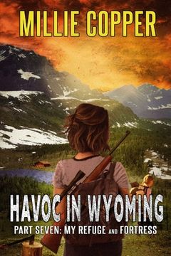 portada My Refuge and Fortress: Havoc in Wyoming, Part 7 | America'S new Apocalypse (en Inglés)
