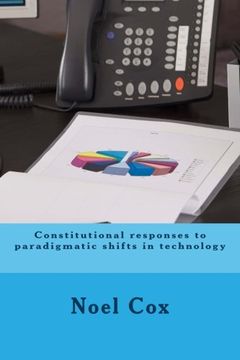 portada Constitutional responses to paradigmatic shifts in technology