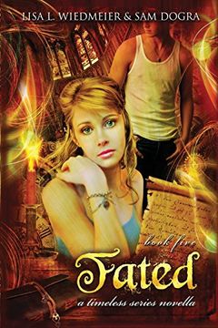 portada Fated: A Timeless Series Novella, Book Five: Volume 5