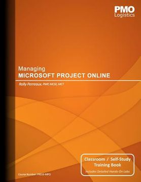 portada Managing Microsoft Project Online: Classroom & Self-Study Training Book (en Inglés)