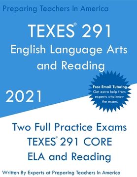 portada TEXES 291 - English Language Arts and Reading - Science of Teaching Reading: Two Full Practice Exam - Free Online Tutoring - Updated Exam Questions