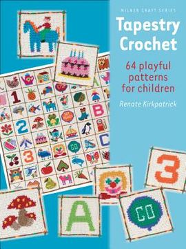 portada Tapestry Crochet: 64 Playful Patterns for Children