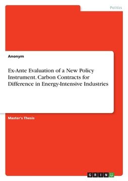 portada Ex-Ante Evaluation of a New Policy Instrument. Carbon Contracts for Difference in Energy-Intensive Industries (en Inglés)