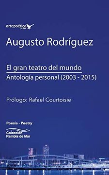 portada El Gran Teatro del Mundo: Antología Personal (2003 -2015)