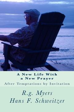 portada A New Life With a New Prayer: After Temptations by Invitation (en Inglés)