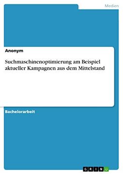 portada Suchmaschinenoptimierung am Beispiel Aktueller Kampagnen aus dem Mittelstand (en Alemán)