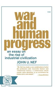 portada War and Human Progress: An Essay on the Rise of Industrial Civilization (in English)