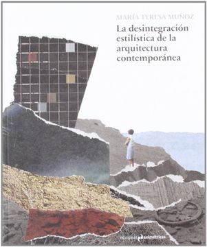 portada La Desintegración Estilística de la Arquitectura Contemporánea (in Spanish)