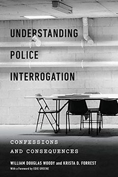 portada Understanding Police Interrogation: Confessions and Consequences (Psychology and Crime) (en Inglés)
