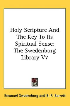 portada holy scripture and the key to its spiritual sense: the swedenborg library v7 (en Inglés)