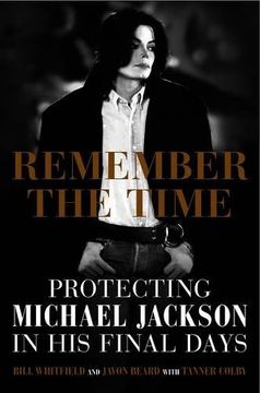 portada Remember the Time: Protecting Michael Jackson in his Final Days (in English)