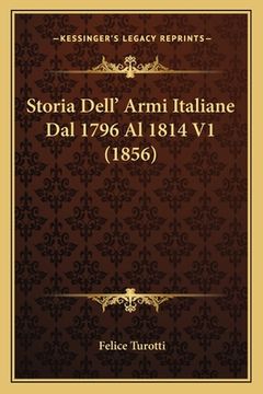 portada Storia Dell' Armi Italiane Dal 1796 Al 1814 V1 (1856) (in Italian)