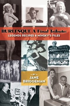 portada BURLESQUE A Final Tribute (hardback): Legends Recipes & Minsky's Files (in English)