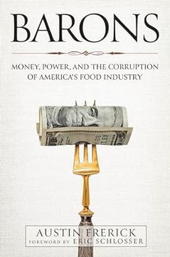 portada Barons: Money, Power, and the Corruption of America's Food Industry (en Inglés)