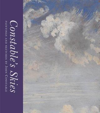 portada Constable's Skies: Paintings and Sketches by John Constable (Victoria and Albert Museum) (en Inglés)
