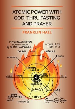 portada Atomic Power With God, Thru Fasting and Prayer 