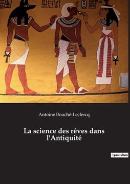 portada La science des rêves dans l'Antiquité (en Francés)