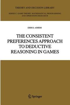portada the consistent preferences approach to deductive reasoning in games (en Inglés)