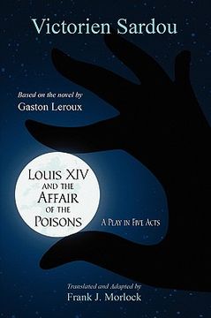 portada louis xiv and the affair of the poisons: a play in five acts (in English)