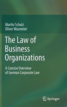 portada the law of business organizations: a concise overview of german corporate law (en Inglés)