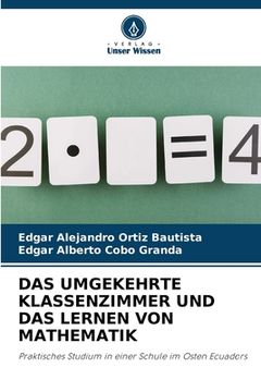 portada Das Umgekehrte Klassenzimmer Und Das Lernen Von Mathematik (en Alemán)