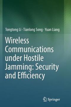 portada Wireless Communications Under Hostile Jamming: Security and Efficiency