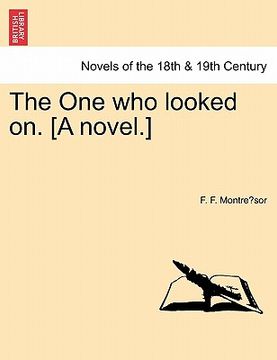 portada the one who looked on. [a novel.] (en Inglés)