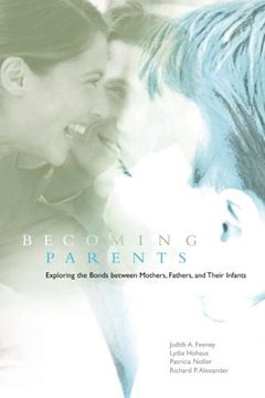 portada Becoming Parents: Exploring the Bonds Between Mothers, Fathers, and Their Infants (in English)