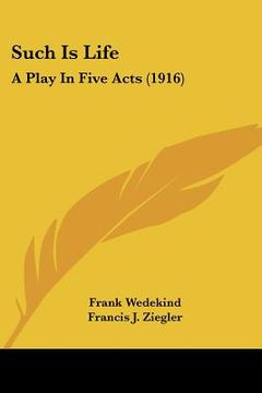portada such is life: a play in five acts (1916) (in English)