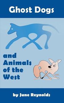 portada Ghost Dogs and Animals of the West (en Inglés)