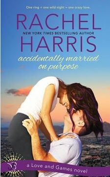 portada Accidentally Married on Purpose (a Love and Games Novel) (en Inglés)