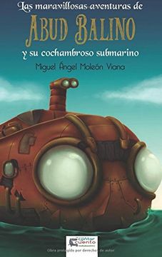 portada Las Aventuras de Abud Balino y su Cochambroso Submarino (in Spanish)