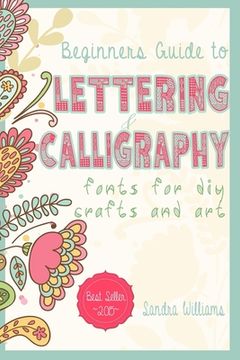 portada Lettering: Beginners Guide to Lettering and Calligraphy Fonts for DIY Crafts and Art (en Inglés)