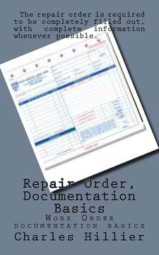 portada Repair Order, Documentation Basics: Work Order Documentation Basics (in English)