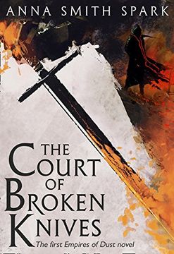 portada The Court of Broken Knives (Empires of Dust) (en Inglés)
